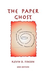 The Paper Ghost - Kevin D Finson - 9798992738179