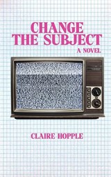 Change The Subject - Claire Hopple - 9798992831238