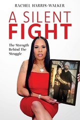 A Silent Fight - Rachel Harris-Walker - 9798992919219