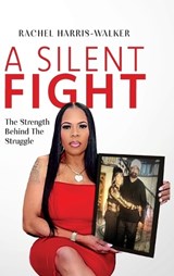 A Silent Fight - Rachel Harris-Walker - 9798992919226