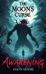 The Moon's Curse - Jason Moore - 9798992953923