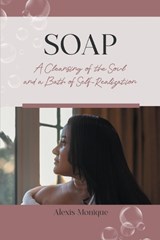 Soap - Alexis Monique - 9798992994490