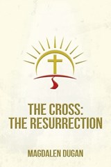 The Cross - Magdalen Dugan - 9798993040820