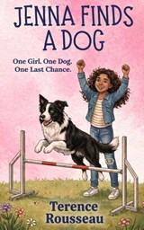 Jenna Finds a Dog - Terence Rousseau - 9798993059273