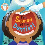 I'm Scared of the Dentist! - Jessica Jones - 9798993101002