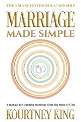 Marriage Made Simple - Kourtney B King - 9798993162119