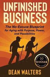 Unfinished Business - Dean Walters - 9798993166261