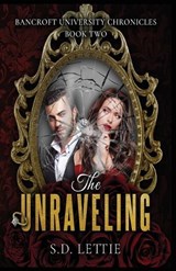 The Unraveling - S D Lettie - 9798993185620