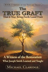 The True Graft - Michael Claridge - 9798993307800