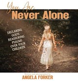 You Are Never Alone - Angela Forker - 9798993378732