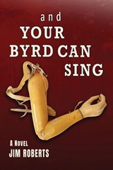 And Your Byrd Can Sing - Jim Roberts - 9798993393506