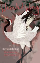 Wounded Wing - Richard Rashke - 9798993469850
