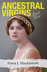 Ancestral Virgins - Fiona J Mackintosh - 9798993482316