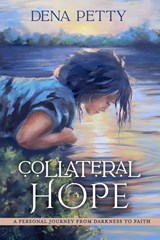 Collateral Hope - Dena Petty - 9798993485300
