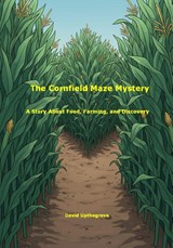 The Cornfield Maze Mystery - David Upthegrove - 9798993490434