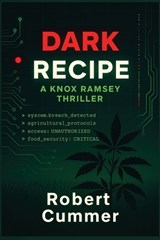Dark Recipe: A Knox Ramsey Thriller - Robert Cummer - 9798993497914