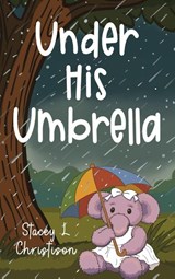 Under His Umbrella - Stacey L Christison - 9798993515168