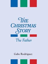 The Christmas Story - Gabe Rodriguez - 9798993520223