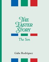 The Easter Story - Gabe Rodriguez - 9798993520230