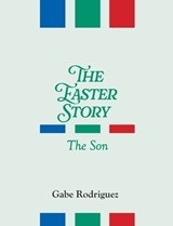 The Easter Story - Gabe Rodriguez - 9798993520254