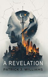 A Revelation - Patrick J. Williams - 9798993541303