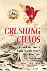 Crushing Chaos - Allison C Williams - 9798993566900