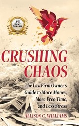 Crushing Chaos - Allison C. Williams - 9798993566917