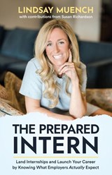 The Prepared Intern - Lindsay Muench ; Richardson - 9798993572277