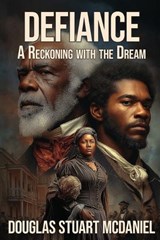 Defiance - Douglas Stuart McDaniel - 9798993585079