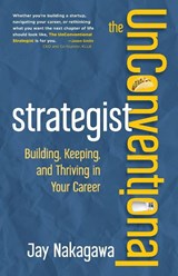 The UnConventional Strategist - Jay Nakagawa - 9798993587103
