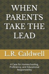 When Parents Take the Lead - L R Caldwell - 9798993621067