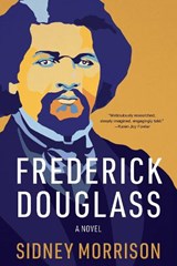 Frederick Douglass - Sidney Morrison - 9798993660226