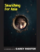 Searching for Asia - Garey Riester - 9798993757407