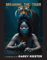 Breaking the Tiger - Garey Riester - 9798993757452