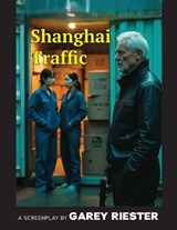 Shanghai Traffic - Garey Riester - 9798993757469