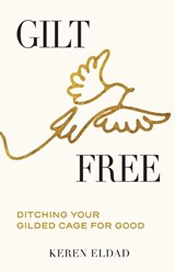 Gilt Free - Keren Eldad - 9798993798646