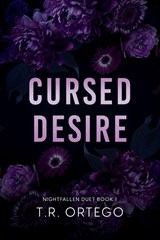 Cursed Desire - T. R. Ortego - 9798993828305