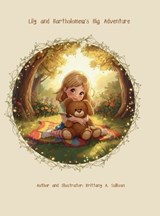 Lily and Bartholomew's Big Adventure - Brittany A Sullivan - 9798993829548