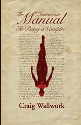 The Instruction Manual to Being a Vampire - Craig Wallwork - 9798993846842