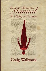 The Instruction Manual to Being a Vampire - Craig Wallwork - 9798993846842