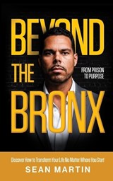 Beyond the Bronx - Sean Martin - 9798993866703