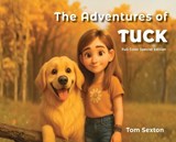 The Adventures of Tuck: Full Color Special Edition - Tom Sexton - 9798993872803