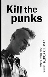 Kill the Punks - John Oliver Hodges - 9798993877501