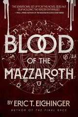 Blood of the Mazzaroth - Eric T. Eichinger - 9798994041024