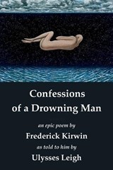 Confessions of a Drowning Man - Kirwin - 9798994151648