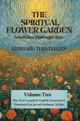 The Spiritual Flower Garden - Gerhard Tersteegen - 9798994175262