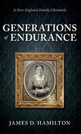 Generations of Endurance - James D Hamilton - 9798994186749