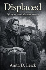 Displaced - Anita D Leick - 9798994230633