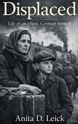 Displaced - Anita D. Leick - 9798994230640