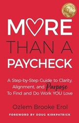 More Than a Paycheck - Ozlem Brooke Erol - 9798994236710